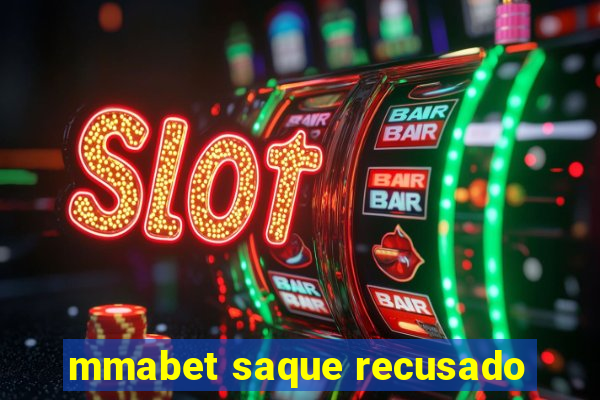 mmabet saque recusado